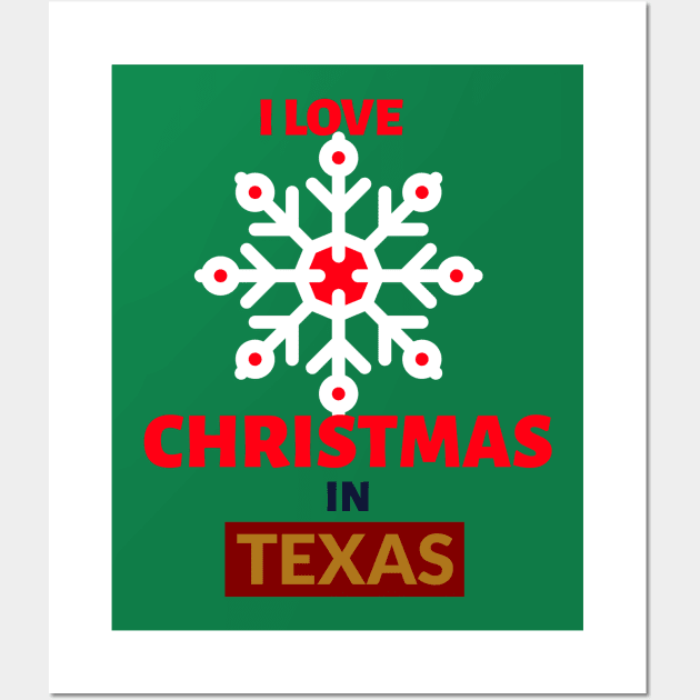 I LOVE CHRISTMAS IN TEXAS Wall Art by MyT-Store